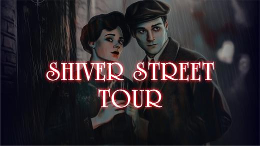 The Shiver Street Tour